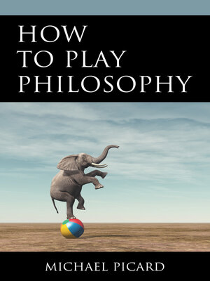 cover image of How to Play Philosophy
